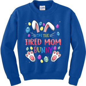 I'm The Tired Mom Bunny Matching Family Easter Party Gift Kids Sweatshirt