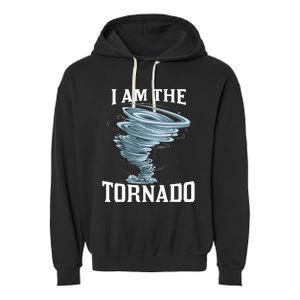 IM The Tornado Storm Twister Meteorologist Garment-Dyed Fleece Hoodie