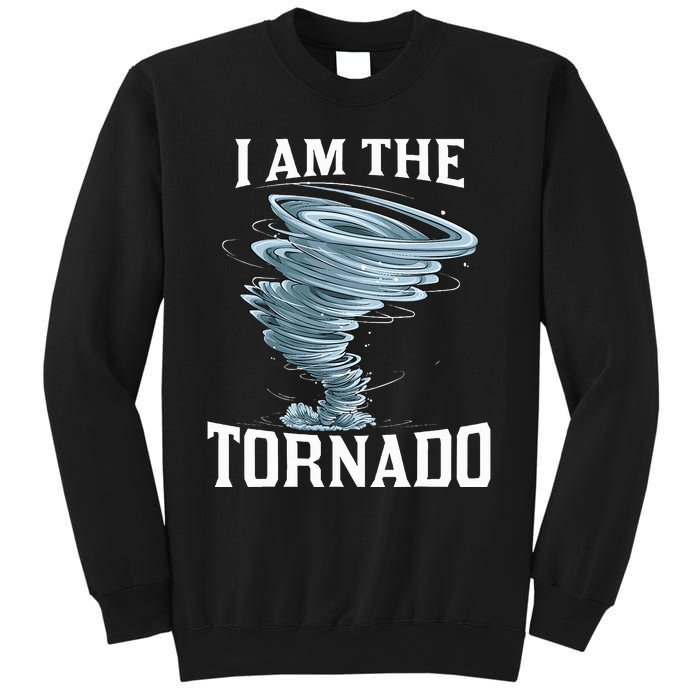 IM The Tornado Storm Twister Meteorologist Sweatshirt