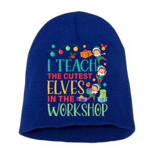 I Teach The Cutest In The Workshop Christmas Day Cute Gift Short Acrylic Beanie