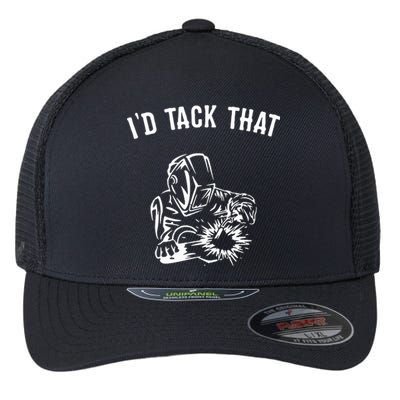 I'd Tack That Welder's Flexfit Unipanel Trucker Cap