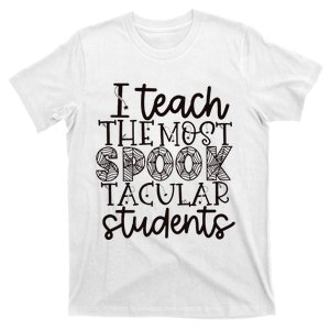 I teach the most spooktacular students Teacher Halloween T-Shirt