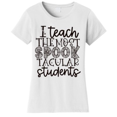 I teach the most spooktacular students Teacher Halloween Women's T-Shirt