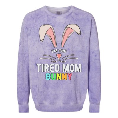 I'm The Tired Mom Bunny Matching Family Easter Party Cool Gift Colorblast Crewneck Sweatshirt