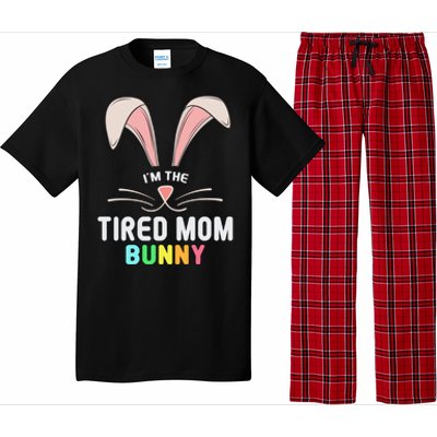 I'm The Tired Mom Bunny Matching Family Easter Party Cool Gift Pajama Set