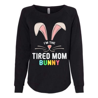 I'm The Tired Mom Bunny Matching Family Easter Party Cool Gift Womens California Wash Sweatshirt