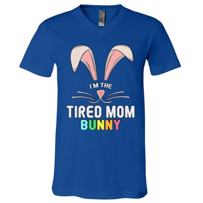 I'm The Tired Mom Bunny Matching Family Easter Party Cool Gift V-Neck T-Shirt