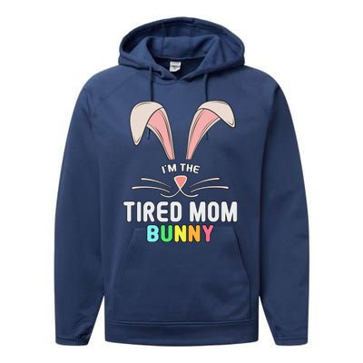 I'm The Tired Mom Bunny Matching Family Easter Party Cool Gift Performance Fleece Hoodie