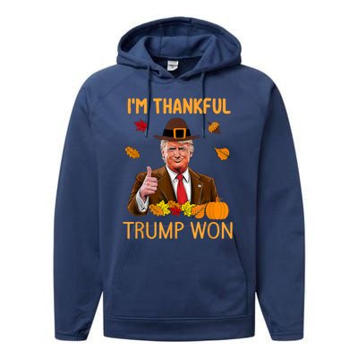 Im Thankful Trump Won Thanksgiving Turkey Fall Performance Fleece Hoodie