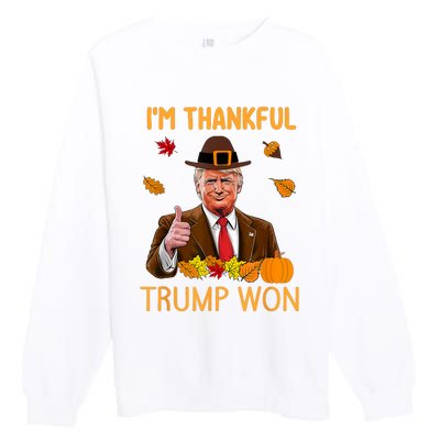 Im Thankful Trump Won Thanksgiving Turkey Fall Premium Crewneck Sweatshirt