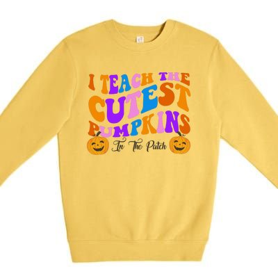 I Teach The Cutest Pumpkins In The Patch Halloween Teacher Premium Crewneck Sweatshirt