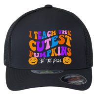I Teach The Cutest Pumpkins In The Patch Halloween Teacher Flexfit Unipanel Trucker Cap