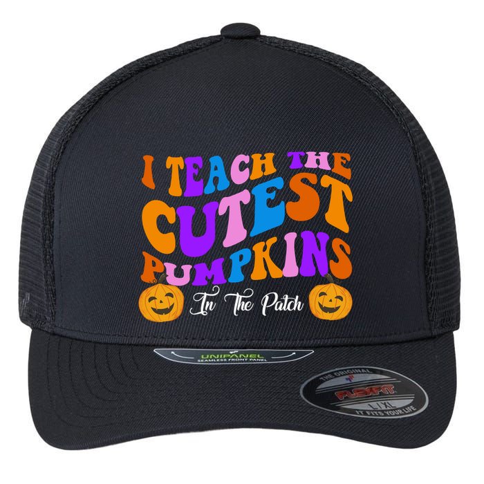 I Teach The Cutest Pumpkins In The Patch Halloween Teacher Flexfit Unipanel Trucker Cap