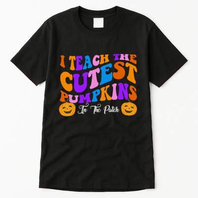 I Teach The Cutest Pumpkins In The Patch Halloween Teacher Tall T-Shirt