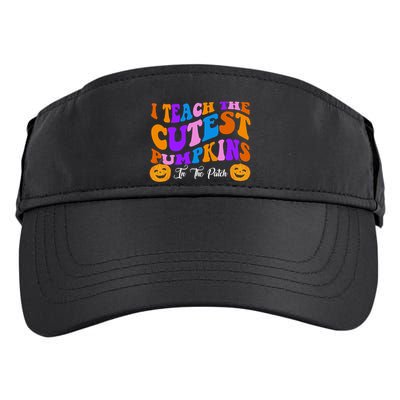 I Teach The Cutest Pumpkins In The Patch Halloween Teacher Adult Drive Performance Visor