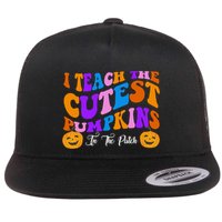 I Teach The Cutest Pumpkins In The Patch Halloween Teacher Flat Bill Trucker Hat