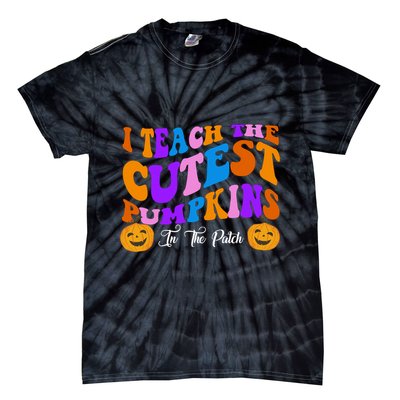 I Teach The Cutest Pumpkins In The Patch Halloween Teacher Tie-Dye T-Shirt