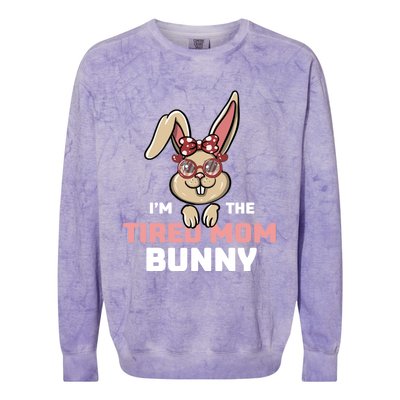 I'm The Tired Mom Bunny Matching Family Easter Party Gift Colorblast Crewneck Sweatshirt