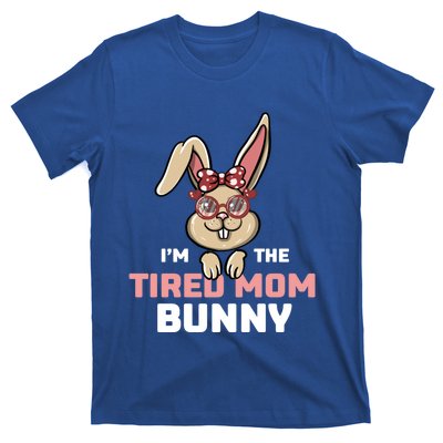 I'm The Tired Mom Bunny Matching Family Easter Party Gift T-Shirt