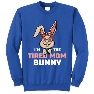 I'm The Tired Mom Bunny Matching Family Easter Party Gift Tall Sweatshirt