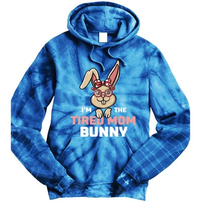 I'm The Tired Mom Bunny Matching Family Easter Party Gift Tie Dye Hoodie