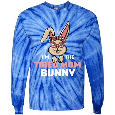 I'm The Tired Mom Bunny Matching Family Easter Party Gift Tie-Dye Long Sleeve Shirt