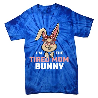 I'm The Tired Mom Bunny Matching Family Easter Party Gift Tie-Dye T-Shirt