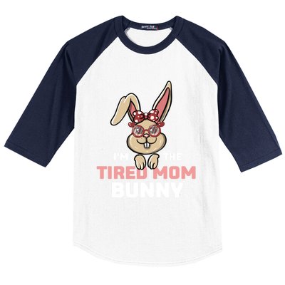 I'm The Tired Mom Bunny Matching Family Easter Party Gift Baseball Sleeve Shirt