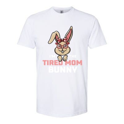 I'm The Tired Mom Bunny Matching Family Easter Party Gift Softstyle CVC T-Shirt