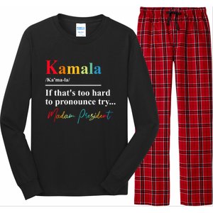 If Thats Too Hard To Pronounce Try Madam President Gift Long Sleeve Pajama Set