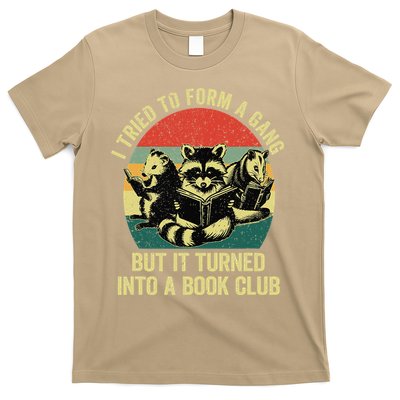 I Tried To Form A Gang But It Turned Into A Book-Club T-Shirt