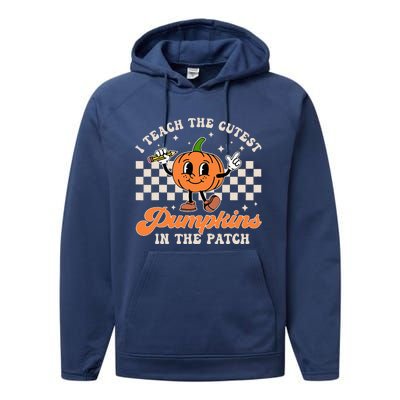 I Teach The Cutest Pumpkins In The Patch Teacher Halloween Performance Fleece Hoodie