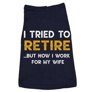 I Tried To Retire But Now I Work For My Wife Doggie Tank