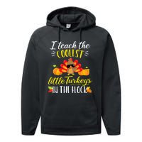 I Teach The Coolest Turkeys The Flock Thanksgiving Teacher Performance Fleece Hoodie