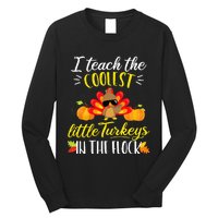 I Teach The Coolest Turkeys The Flock Thanksgiving Teacher Long Sleeve Shirt