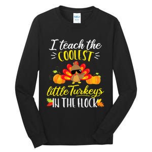 I Teach The Coolest Turkeys The Flock Thanksgiving Teacher Tall Long Sleeve T-Shirt