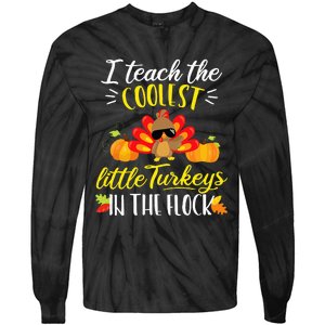 I Teach The Coolest Turkeys The Flock Thanksgiving Teacher Tie-Dye Long Sleeve Shirt