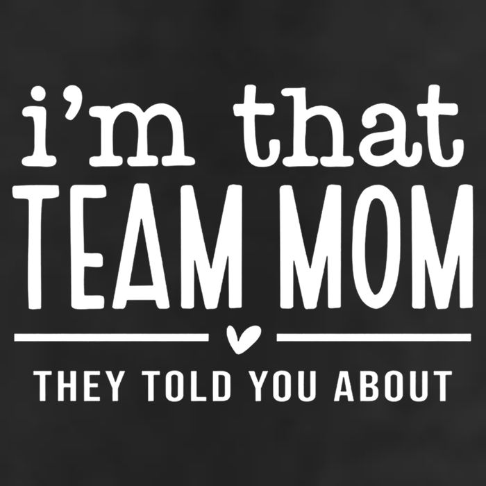 IM That Team Mom They Told You About Gift 7 Panel Mesh Trucker Snapback Hat