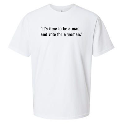 ItS Time To Be A Man And Vote For A Woman Sueded Cloud Jersey T-Shirt