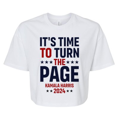 ItS Time To Turn The Page Kamala Harris For President 2024 Bella+Canvas Jersey Crop Tee