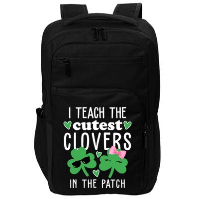 I Teach The Cutest Clovers In The Patch St Patrick's Day Teacher Impact Tech Backpack