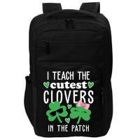 I Teach The Cutest Clovers In The Patch St Patrick's Day Teacher Impact Tech Backpack