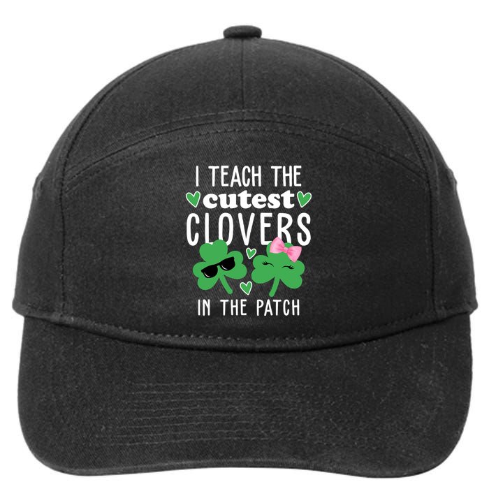 I Teach The Cutest Clovers In The Patch St Patrick's Day Teacher 7-Panel Snapback Hat