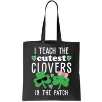 I Teach The Cutest Clovers In The Patch St Patrick's Day Teacher Bag