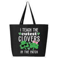 I Teach The Cutest Clovers In The Patch St Patrick's Day Teacher 25L Jumbo Tote