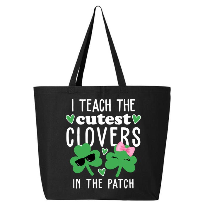 I Teach The Cutest Clovers In The Patch St Patrick's Day Teacher 25L Jumbo Tote
