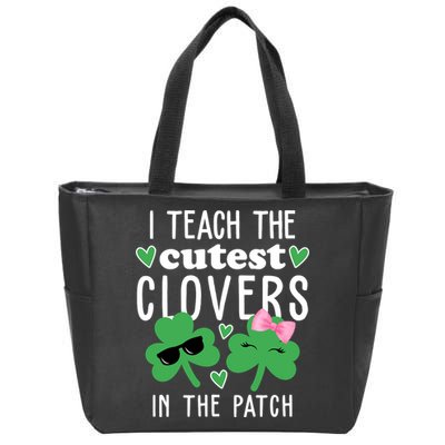 I Teach The Cutest Clovers In The Patch St Patrick's Day Teacher Zip Tote Bag
