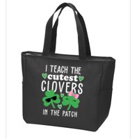 I Teach The Cutest Clovers In The Patch St Patrick's Day Teacher Zip Tote Bag