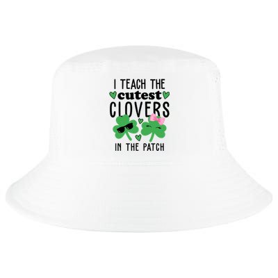 I Teach The Cutest Clovers In The Patch St Patrick's Day Teacher Cool Comfort Performance Bucket Hat