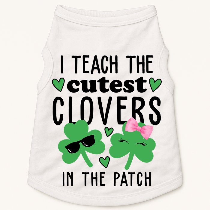 I Teach The Cutest Clovers In The Patch St Patrick's Day Teacher Doggie Tank